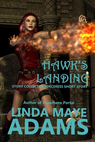  Linda Maye Adams - Hawk's Landing - The Story Collector Sorceress.