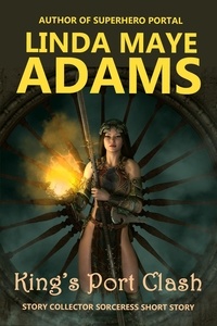  Linda Maye Adams - King's Port Clash - The Story Collector Sorceress.