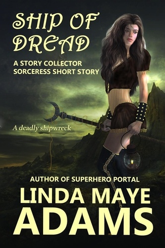  Linda Maye Adams - Ship of Dread - The Story Collector Sorceress.