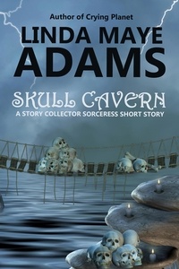  Linda Maye Adams - Skull Cavern - The Story Collector Sorceress.