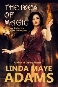  Linda Maye Adams - The Ides of Magic - The Story Collector Sorceress.