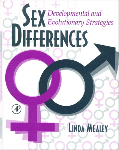 Linda Mealey - Sex Differences. Developmental And Evolutionary Strategies.