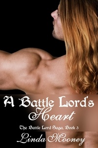  Linda Mooney - A Battle Lord's Heart - The Battle Lord Saga, #3.