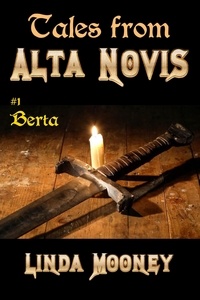  Linda Mooney - Berta - Tales From Alta Novis, #1.
