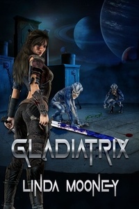  Linda Mooney - Gladiatrix.