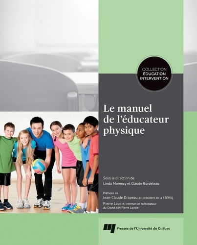 Linda Morency et Claude Bordeleau - Le manuel de l'éducateur physique.