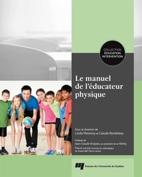 Téléchargements gratuits d'ebook populaires Le manuel de l'éducateur physique par Linda Morency, Claude Bordeleau (Litterature Francaise)