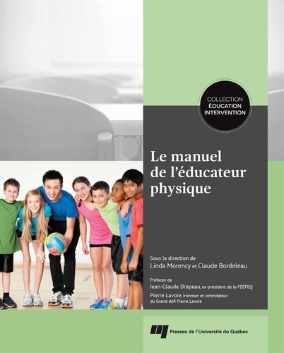 Linda Morency et Claude Bordeleau - Le manuel de l'éducateur physique.