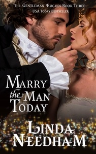  Linda Needham - Marry the Man Today - The Gentleman Rogues, #3.