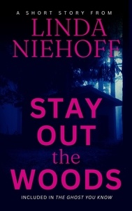  Linda Niehoff - Stay Out the Woods.