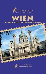Téléchargement gratuit de livres en ligne kindle Rejseskribenten Rejser Til... Wiens kirker, klostre og kirkegårde 9788743040842