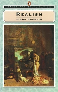 Linda Nochlin - Style and Civilization - Realism.