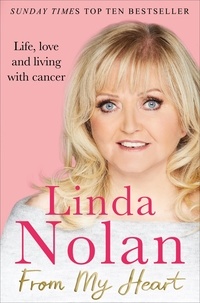 Linda Nolan - From My Heart - The Autobiography.