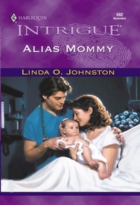 Linda O. Johnston - Alias Mommy.