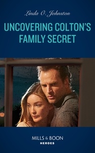 Linda O. Johnston - Uncovering Colton's Family Secret.