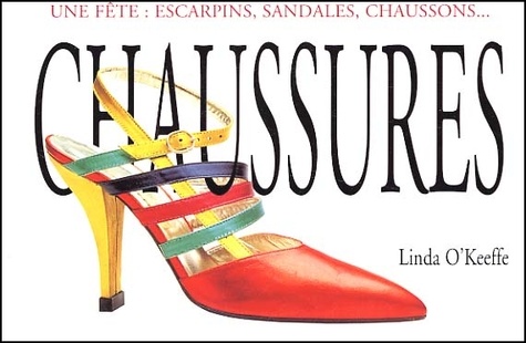 Linda O'Keeffe - Chaussures. Une Fete : Escarpins, Sandales, Chaussons....