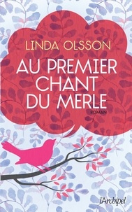 Linda Olsson - Au premier chant du merle.