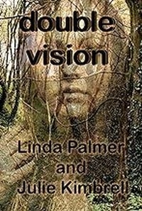  Linda Palmer et  Julie Kimbrell - Double Vision.