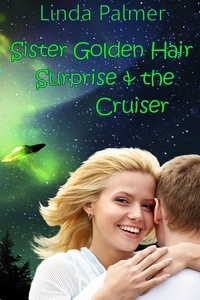  Linda Palmer - Sister Golden Hair Surprise and the Cruiser.