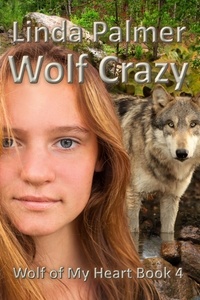  Linda Palmer - Wolf Crazy - Wolf of My Heart, #4.