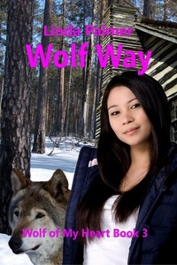  Linda Palmer - Wolf Way - Wolf of My Heart, #3.