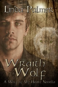  Linda Palmer - Wraith Wolf - Wolf of My Heart, #8.