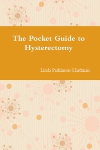  Linda Parkinson-Hardman - The Pocket Guide to Hysterectomy.