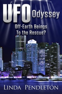  Linda Pendleton - UFO Odyssey: Off-Earth Beings To The Rescue?.