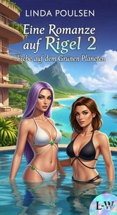 Eine Romanze auf Rigel 2  - Liebe auf dem Grünen Planeten