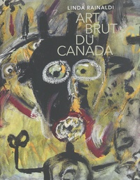 Linda Rainaldi - Art brut du Canada.