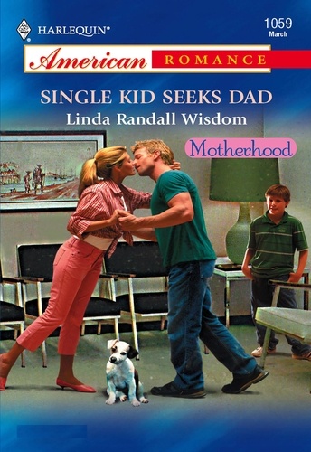 Linda Randall Wisdom - Single Kid Seeks Dad.