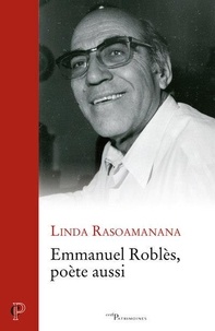 Linda Rasoamanana - Emmanuel Roblès, poète aussi.