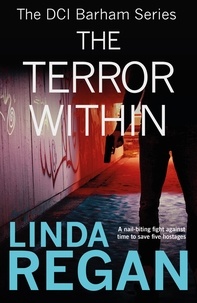 Linda Regan - The Terror Within - A gritty and fast-paced British detective crime thriller (The DCI Banham Series Book 4).
