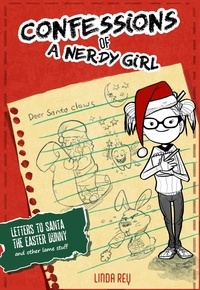  Linda Rey - Letter to Santa, The Easter Bunny, and Other Lame Stuff - Confessions of a Nerdy Girl Diaries, #4.