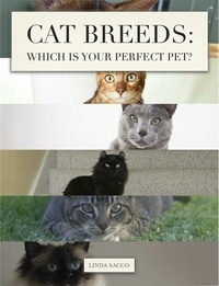  Linda Sacco - Cat Breeds: Which is Your Perfect Pet?.