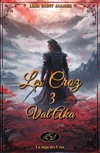  Linda Saint Jalmes - Val'Aka - La saga des Croz, #3.