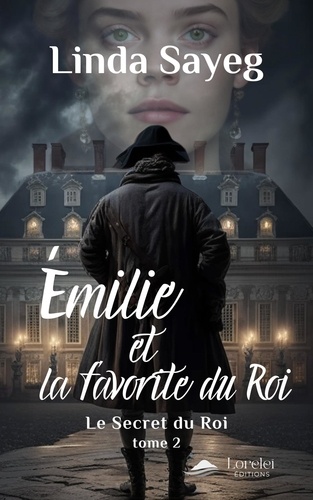 Emilie et la favorite du Roi Tome 2 Le prisonnier de la Bastille