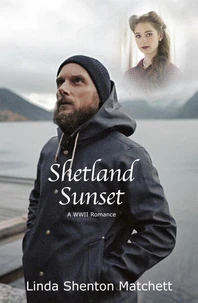 Shetland Sunset: A Christian World War II Romance