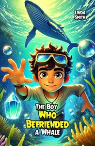 The Boy Who Befriended a Whale