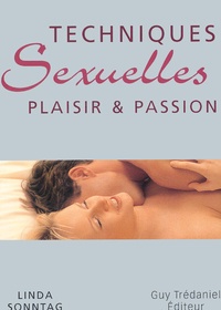 Linda Sonntag - Techniques Sexuelles. Plaisir & Passion.
