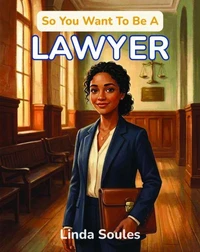 So You Want To Be A Lawyer