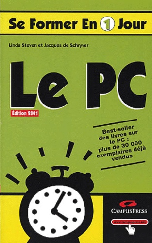 Linda Steven et Jacques de Schryver - Le PC - Edition 2001.