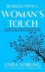Le meilleur téléchargement d'ebook Business With a Woman’s Touch par Linda Stirling 9781955018418 RTF FB2
