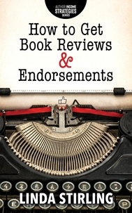 Ebook téléchargement gratuit en italien par Android How to Get Reviews & Endorsements  - Author Income Strategies Series RTF iBook ePub (Litterature Francaise) 9781955018210 par Linda Stirling