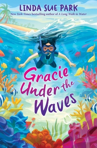 Linda Sue Park - Gracie Under the Waves.