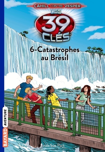 Les 39 clés Saison 2 Tome 16 Catastrophes au Brésil