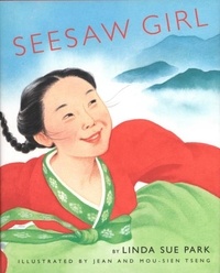 Linda Sue Park et Mou-Sien Tseng - Seesaw Girl.