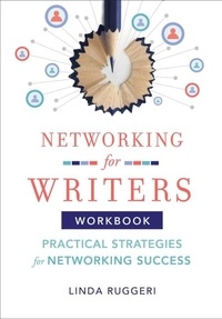  Linda T. Ruggeri - Networking for Writers: Practical Strategies for Networking Success.