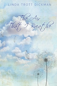Téléchargement gratuit de livres audio pour ipod The Air That I Breathe par Linda Trott Dickman