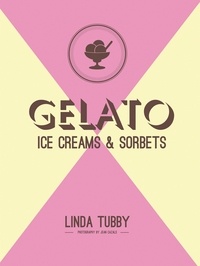 Linda Tubby - Gelato, ice creams and sorbets.